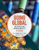 Going Global: The Textile and Apparel Industry - Bundle Book + Studio Access Card - Elena E. Karpova,Grace I. Kunz,Myrna B. Garner - cover