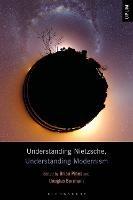 Understanding Nietzsche, Understanding Modernism - cover