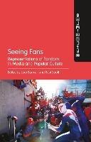 Seeing Fans: Representations of Fandom in Media and Popular Culture - cover