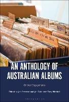 An Anthology of Australian Albums: Critical Engagements - cover