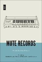 Mute Records: Artists, Business, History - cover