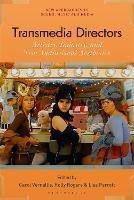 Transmedia Directors: Artistry, Industry and New Audiovisual Aesthetics - cover