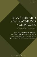 René Girard and Raymund Schwager: Correspondence 1974-1991 - cover