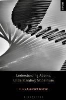 Understanding Adorno, Understanding Modernism - cover