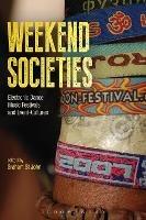 Weekend Societies: Electronic Dance Music Festivals and Event-Cultures - cover