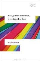 Transgender, Translation, Translingual Address - Douglas Robinson - cover