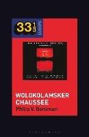 Heiner Müller and Heiner Goebbels’s Wolokolamsker Chaussee - Philip V. Bohlman - cover