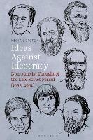 Ideas Against Ideocracy: Non-Marxist Thought of the Late Soviet Period (1953–1991) - Mikhail Epstein - cover