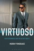 Virtuoso: Film Performance and the Actor's Magic - Murray Pomerance - cover