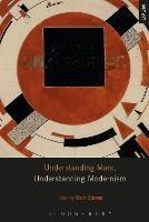 Understanding Marx, Understanding Modernism - cover