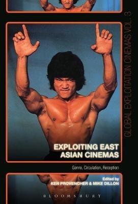 Exploiting East Asian Cinemas: Genre, Circulation, Reception - cover