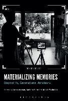 Materializing Memories: Dispositifs, Generations, Amateurs - cover