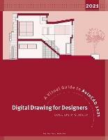 Digital Drawing for Designers: A Visual Guide to AutoCAD 2021 - Douglas R. Seidler - cover