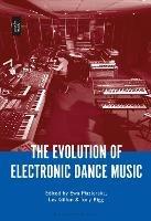 The Evolution of Electronic Dance Music - cover