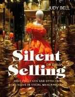 Silent Selling: Best Practices and Effective Strategies in Visual Merchandising - Bundle Book + Studio Access Card - Judy Bell - cover