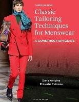 Classic Tailoring Techniques for Menswear: A Construction Guide - Bundle Book + Studio Access Card - Denis Antoine,Roberto Cabrera - cover
