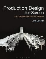 Production Design for Screen: Visual Storytelling in Film and Television - Jane Barnwell - cover