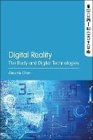 Digital Reality: The Body and Digital Technologies - Melanie Chan - cover