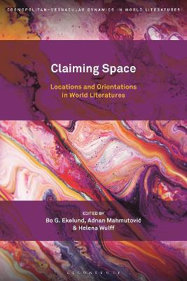 Claiming Space: Locations and Orientations in World Literatures - cover