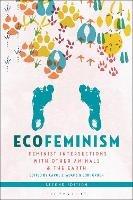 Ecofeminism, Second Edition: Feminist Intersections with Other Animals and the Earth