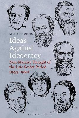 Ideas Against Ideocracy: Non-Marxist Thought of the Late Soviet Period (1953–1991) - Mikhail Epstein - cover