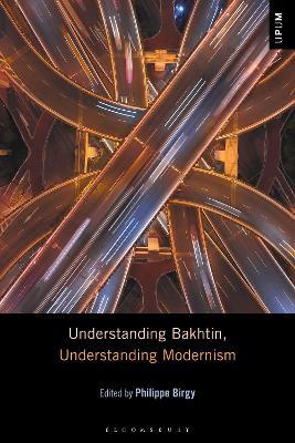 Understanding Bakhtin, Understanding Modernism - cover