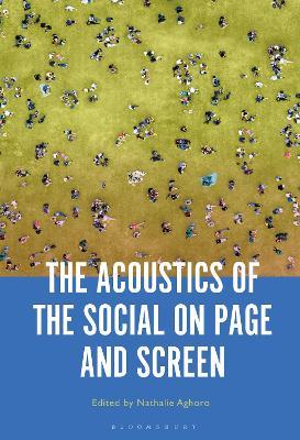 The Acoustics of the Social on Page and Screen - cover