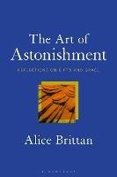 The Art of Astonishment: Reflections on Gifts and Grace - Alice Brittan - cover