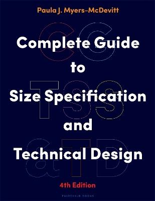 Complete Guide to Size Specification and Technical Design - Paula J. Myers-McDevitt - cover