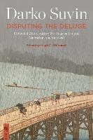 Disputing the Deluge: Collected 21st-Century Writings on Utopia, Narration, and Survival
