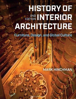 History of Interior Architecture: Furniture, Design, and Global Culture - Mark Hinchman - cover