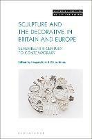 Sculpture and the Decorative in Britain and Europe: Seventeenth Century to Contemporary - cover