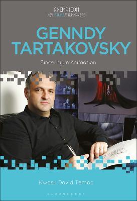 Genndy Tartakovsky: Sincerity in Animation - Kwasu David Tembo - cover