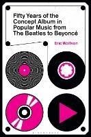 Fifty Years of the Concept Album in Popular Music: From The Beatles to Beyoncé