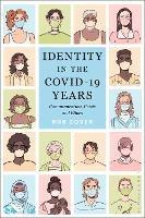 Identity in the COVID-19 Years: Communication, Crisis, and Ethics - Rob Cover - cover