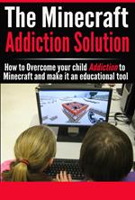 The Minecraft Addiction Solution