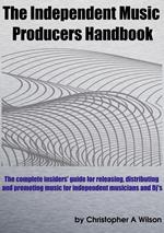 The Independent Music Producers Handbook