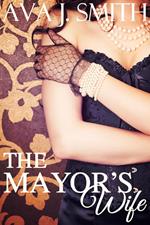 The Mayor's Wife (Cuckold Voyeurism Erotica)
