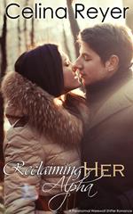 Reclaiming Her Alpha (Paranormal Werewolf Shifter Romance)