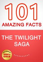 The Twilight Saga - 101 Amazing Facts You Didn't Know