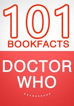 Doctor Who - 101 Amazing Facts You Didn't Know