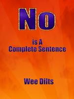 No Is a Complete Sentence