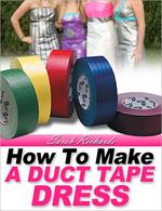 How to Make a Duct Tape Dress