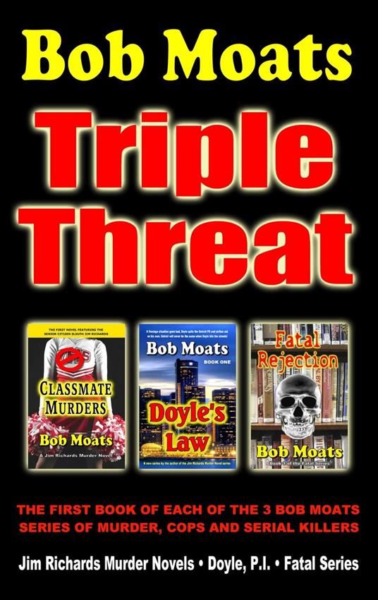 Bob Moats - Triple Threat