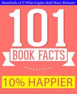 10% Happier - 101 Amazing Facts You Didn't Know