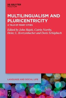 Multilingualism and Pluricentricity: A Tale of Many Cities - cover