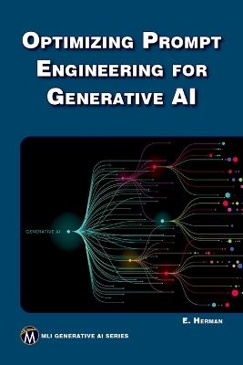 Optimizing Prompt Engineering for Generative AI - ERIK HERMAN - cover