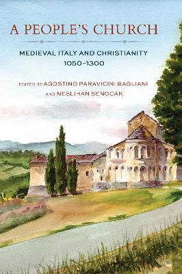 A People's Church: Medieval Italy and Christianity, 1050–1300 - cover