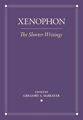 The Shorter Writings - Xenophon - cover