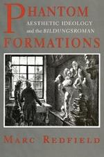 Phantom Formations: Aesthetic Ideology and the 